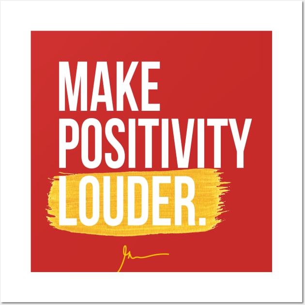 Make Positivity Louder II Wall Art by GaryVeeApparel